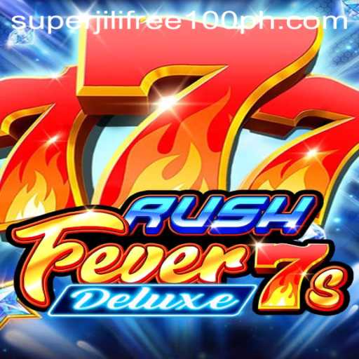 Experience the Thrill: RushFever7sDeluxe and Super Jili Free 100